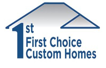 First Choice Custom Homes